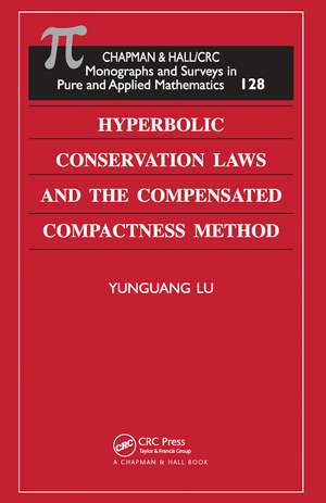 Hyperbolic Conservation Laws and the Compensated Compactness Method de Yunguang Lu