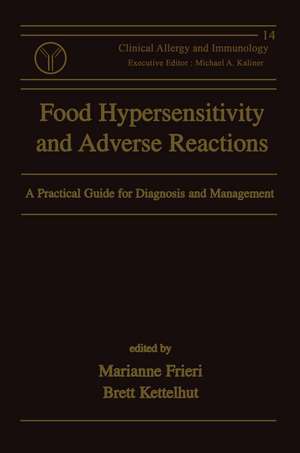 Food Hypersensitivity and Adverse Reactions: A Practical Guide for Diagnosis and Management de Marianne Frieri