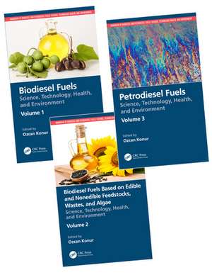 Handbook of Biodiesel and Petrodiesel Fuels: Three Volume Set de Ozcan Konur