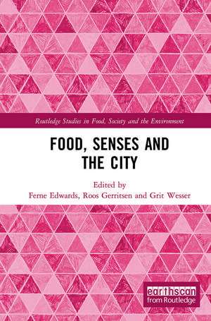 Food, Senses and the City de Ferne Edwards