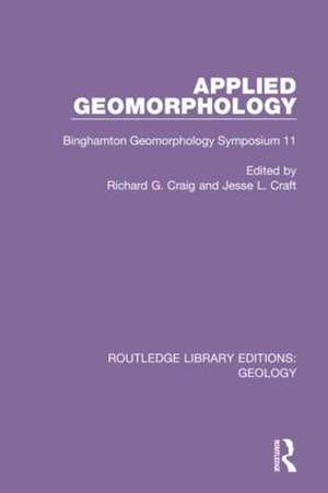 Applied Geomorphology: Binghamton Geomorphology Symposium 11 de Richard G. Craig