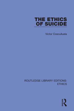 The Ethics of Suicide de Victor Cosculluela