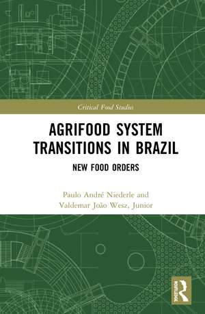 Agrifood System Transitions in Brazil: New Food Orders de Paulo André Niederle