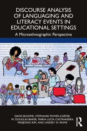 Discourse Analysis of Languaging and Literacy Events in Educational Settings: A Microethnographic Perspective de David Bloome