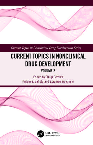 Current Topics in Nonclinical Drug Development: Volume 2 de Philip Bentley