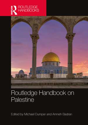 Routledge Handbook on Palestine de Michael Dumper