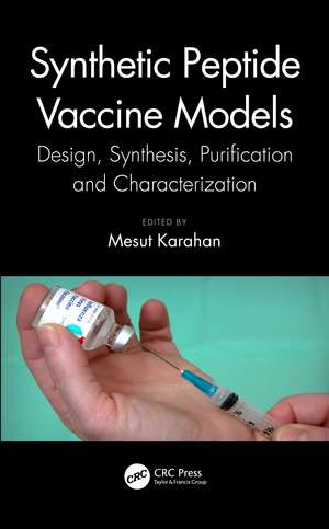 Synthetic Peptide Vaccine Models: Design, Synthesis, Purification and Characterization de Mesut Karahan