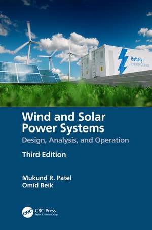 Wind and Solar Power Systems: Design, Analysis, and Operation de Mukund R. Patel