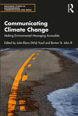 Communicating Climate Change: Making Environmental Messaging Accessible de Juita-Elena (Wie) Yusuf