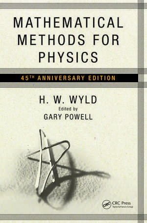 Mathematical Methods for Physics: 45th anniversary edition de H.W. Wyld