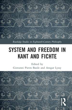 System and Freedom in Kant and Fichte de Giovanni Pietro Basile