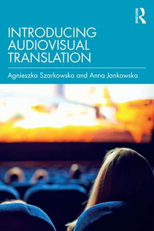 Introducing Audiovisual Translation de Agnieszka Szarkowska