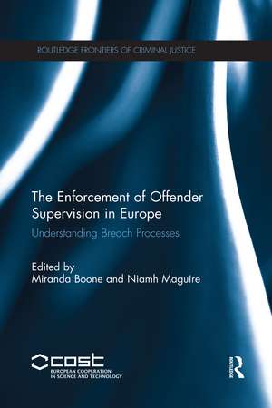 The Enforcement of Offender Supervision in Europe: Understanding Breach Processes de Miranda Boone