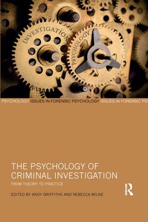 The Psychology of Criminal Investigation: From Theory to Practice de Andy Griffiths