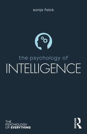 The Psychology of Intelligence de Sonja Falck