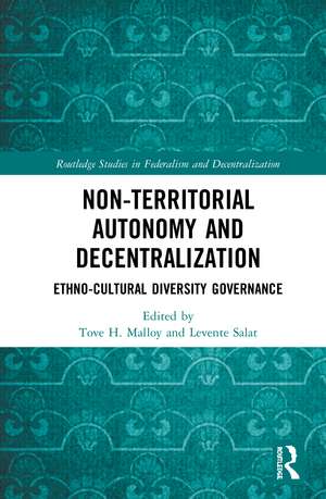 Non-Territorial Autonomy and Decentralization: Ethno-Cultural Diversity Governance de Tove H. Malloy