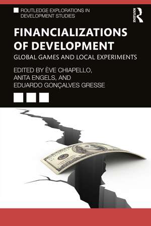 Financializations of Development: Global Games and Local Experiments de Ève Chiapello