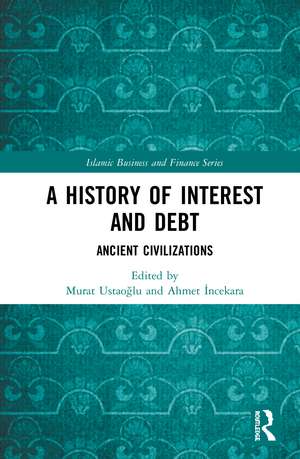 A History of Interest and Debt: Ancient Civilizations de Murat Ustaoğlu