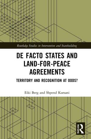 De Facto States and Land-for-Peace Agreements: Territory and Recognition at Odds? de Eiki Berg