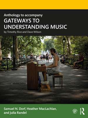 Anthology to accompany GATEWAYS TO UNDERSTANDING MUSIC de Samuel N. Dorf