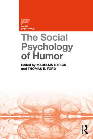 The Social Psychology of Humor de Madelijn Strick