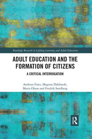 Adult Education and the Formation of Citizens: A Critical Interrogation de Andreas Fejes