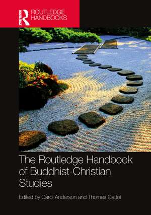 The Routledge Handbook of Buddhist-Christian Studies de Carol Anderson