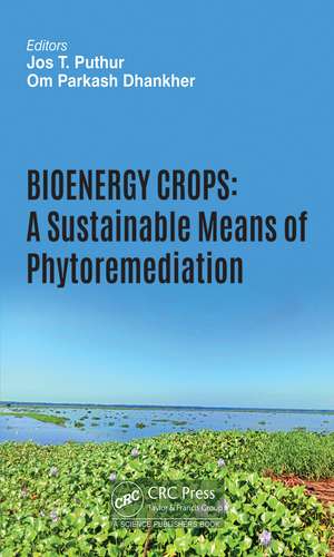 Bioenergy Crops: A Sustainable Means of Phytoremediation de Jos T. Puthur