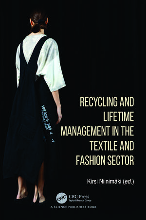 Recycling and Lifetime Management in the Textile and Fashion Sector de Kirsi Niinimäki