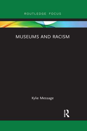 Museums and Racism de Kylie Message