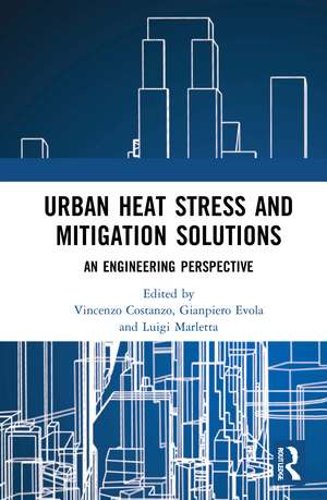 Urban Heat Stress and Mitigation Solutions: An Engineering Perspective de Vincenzo Costanzo