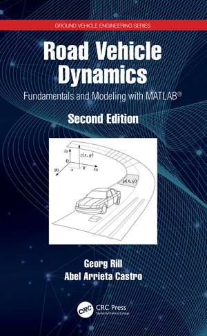 Road Vehicle Dynamics: Fundamentals and Modeling with MATLAB® de Georg Rill