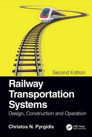 Railway Transportation Systems: Design, Construction and Operation de Christos N. Pyrgidis