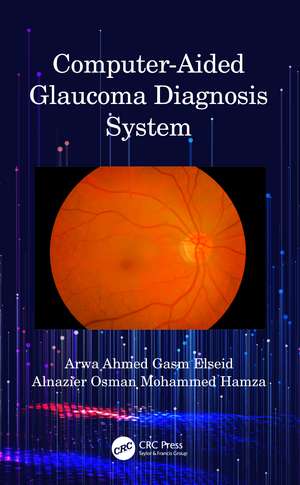 Computer-Aided Glaucoma Diagnosis System de Arwa Ahmed Gasm Elseid