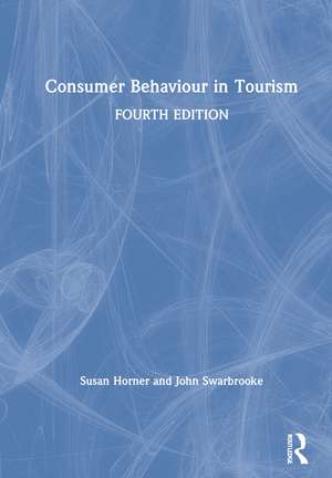 Consumer Behaviour in Tourism de Susan Horner