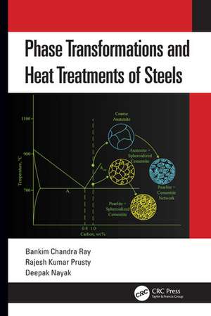 Phase Transformations and Heat Treatments of Steels de Bankim Chandra Ray