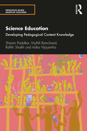 Science Education: Developing Pedagogical Content Knowledge de Shamin Padalkar