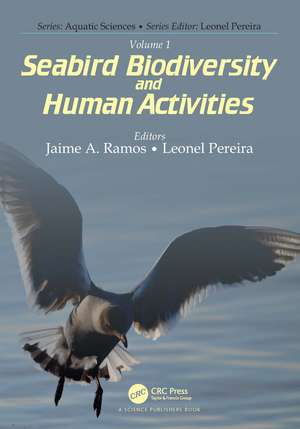 Volume 1: Seabird Biodiversity and Human Activities de Jaime A. Ramos