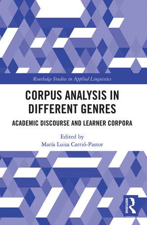 Corpus Analysis in Different Genres: Academic Discourse and Learner Corpora de María Luisa Carrió-Pastor