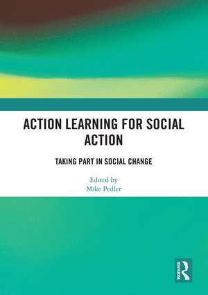 Action Learning for Social Action: Taking Part in Social Change de Mike Pedler