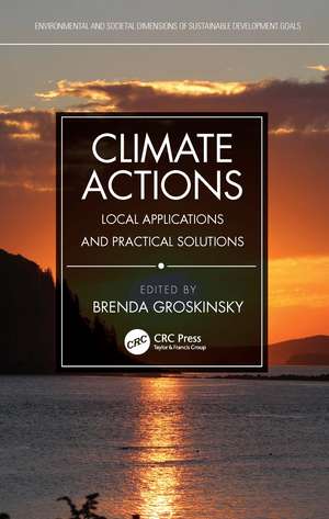 Climate Actions: Local Applications and Practical Solutions de Brenda Groskinsky