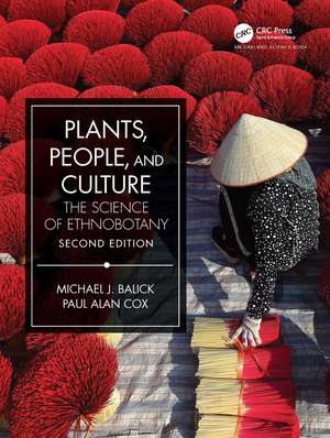 Plants, People, and Culture: The Science of Ethnobotany de Michael J Balick