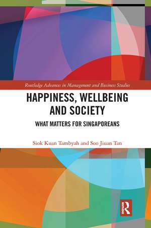 Happiness, Wellbeing and Society: What Matters for Singaporeans de Siok Kuan Tambyah