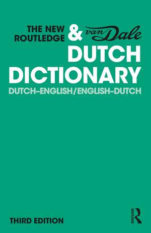 The New Routledge & Van Dale Dutch Dictionary: Dutch-English/English-Dutch de a division of VBK | media Van Dale Uitgevers