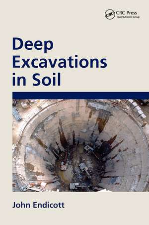 Deep Excavations in Soil de John Endicott