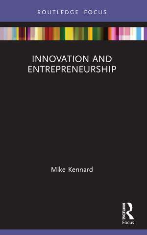 Innovation and Entrepreneurship de Mike Kennard