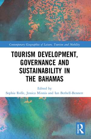 Tourism Development, Governance and Sustainability in The Bahamas de Sophia Rolle