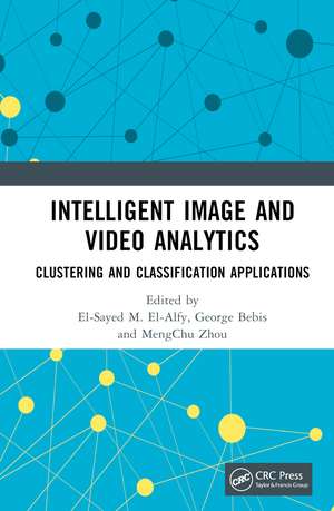 Intelligent Image and Video Analytics de El-Sayed M. El-Alfy