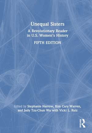 Unequal Sisters: A Revolutionary Reader in U.S. Women’s History de Stephanie Narrow
