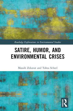 Satire, Humor, and Environmental Crises de Massih Zekavat